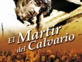 El Mártir Del Calvario 1080p 10 Bits Hdtv 60Fps IA
