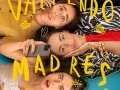 Valiendo Madres (2025) Latino Temporada 1